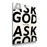 ASK GOD & LET GOD