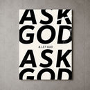 ASK GOD & LET GOD