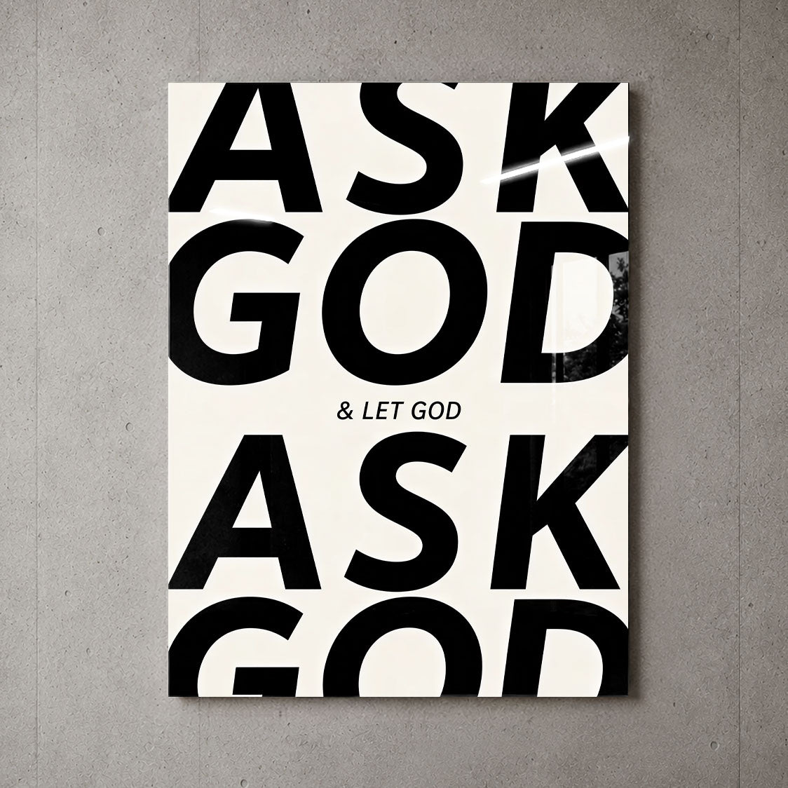 ASK GOD & LET GOD