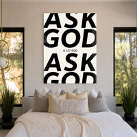 ASK GOD & LET GOD