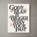 Bigger Than Your Past