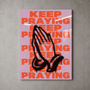 Keep Praying