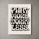 Pray More, Worry Less