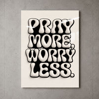 Pray More, Worry Less