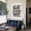 Pray More, Worry Less
