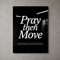 Pray Then Move - Black