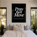 Pray Then Move - Black