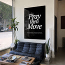 Pray Then Move - Black