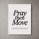 Pray Then Move