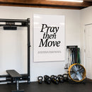 Pray Then Move