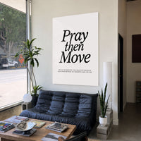 Pray Then Move