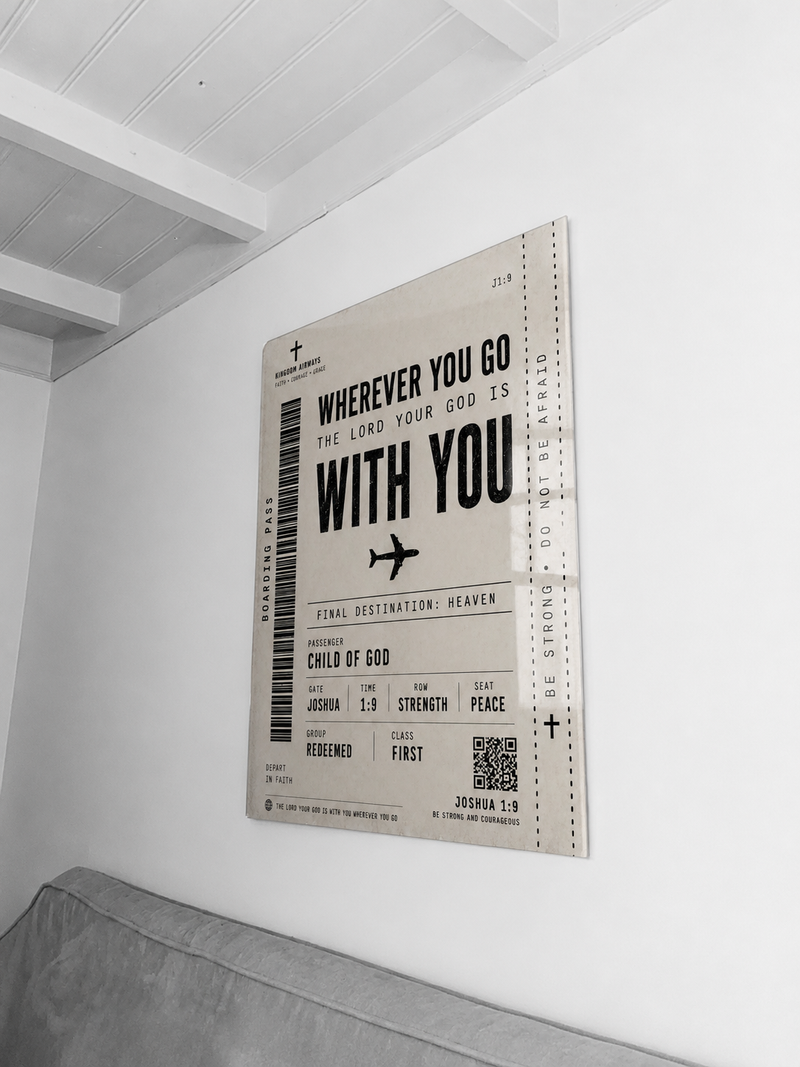 Wherever You Go the Lord Is With You ticket acrylic wall art