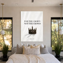 For The Crown acrylic wall art above a bed