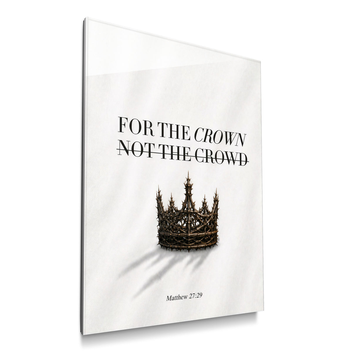 For The Crown acrylic wall art individual product mockup with a thorn crown, black lettering, and Matthew 27:29 on white