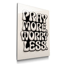 Pray More, Worry Less