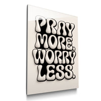 Pray More, Worry Less