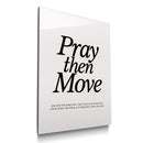 Pray Then Move
